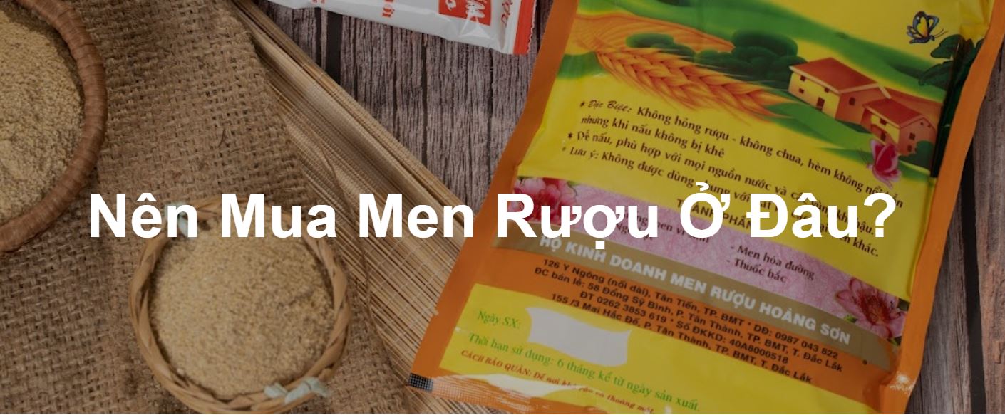 mua men rượu ở đâu